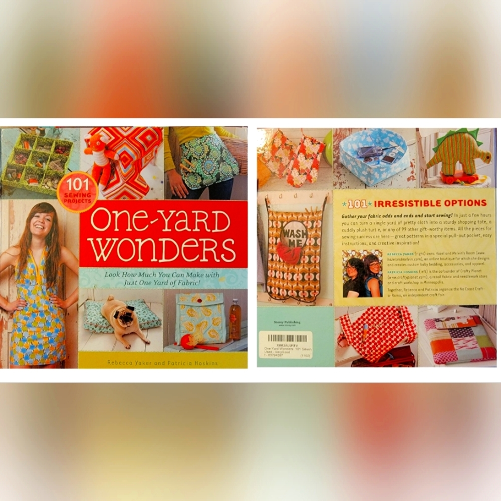 One-Yard Wonders: 101 Sewing Projects; How Much You Can Make with Just One Yard